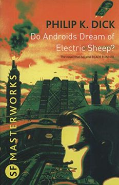 portada Do Androids Dream of Electric Sheep? The Inspiration Behind Blade Runner and Blade Runner 2049 (S. F. Masterworks) (en Inglés)