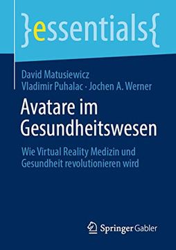 portada Avatare im Gesundheitswesen: Wie Virtual Reality Medizin und Gesundheit Revolutionieren Wird (en Alemán)
