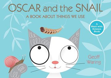 portada Oscar and the Snail: A Book About Things That we use (Start With Science) 