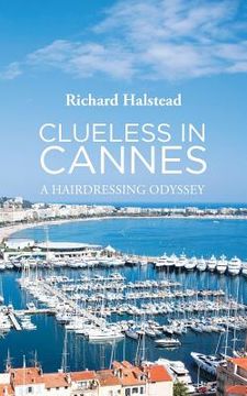 portada Clueless in Cannes: A Hairdressing Odyssey (en Inglés)