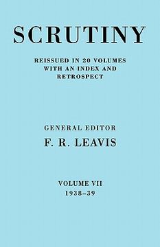 portada Scrutiny: A Quarterly Review 20 Volume Paperback set 1932-53: Scrutiny: A Quarterly Review Vol. 7 1938-39: Volume 7 