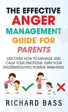 portada The Effective Anger Management Guide for Parents (en Inglés)