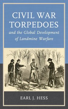 portada Civil War Torpedoes and the Global Development of Landmine Warfare (in English)