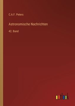 portada Astronomische Nachrichten: 42. Band (en Alemán)
