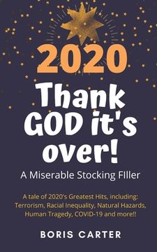 portada 2020: Thank GOD it's over!: A Miserable Stocking Filler (en Inglés)