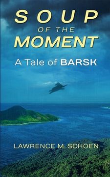 portada Soup Of The Moment: A Tale of BARSK (en Inglés)