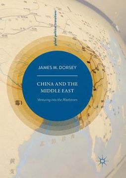 portada China and the Middle East: Venturing Into the Maelstrom (in English)