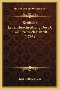 portada Kritische Lebensbeschreibung Des D. Carl Friedrich Bahrdt (1793) (en Alemán)