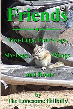 portada Friends: Two-Legs, Four-Legs, Six-Legs, Wings and Roots (en Inglés)
