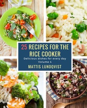 portada 25 reipces for the rice cooker: Delicious dishes for every day (en Inglés)