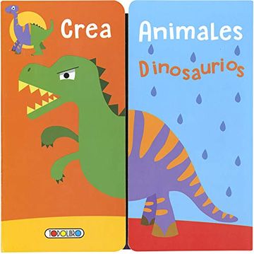 portada Crea Animales Dinosaurios (in Spanish)