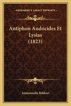 portada Antiphon Andocides Et Lysias (1823) (en Latin)