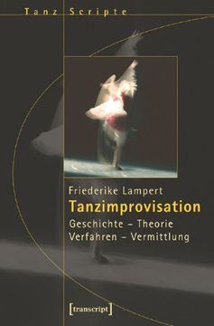 portada Tanzimprovisation: Geschichte - Theorie - Verfahren - Vermittlung (en Alemán)