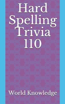 portada Hard Spelling Trivia 110 (en Inglés)