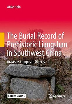 portada The Burial Record of Prehistoric Liangshan in Southwest China: Graves as Composite Objects