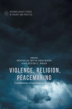 portada Violence, Religion, Peacemaking (en Inglés)