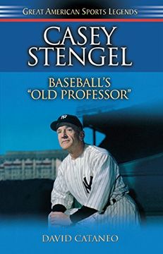 portada Casey Stengel: Baseball's old Professor (Great American Sports Legends) (en Inglés)
