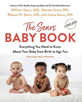 portada The Sears Baby Book: Everything you Need to Know About Your Baby From Birth to age two 