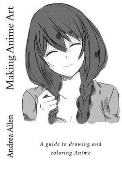 portada Making Anime Art: A guide to drawing and coloring Anime (in English)