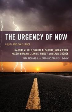 portada The Urgency of Now: Equity and Excellence (The Futures Series on Community Colleges) 