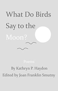 portada What do Birds say to the Moon? (en Inglés)