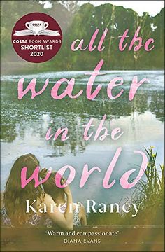 portada All the Water in the World: Shortlisted for the Costa First Novel Award 