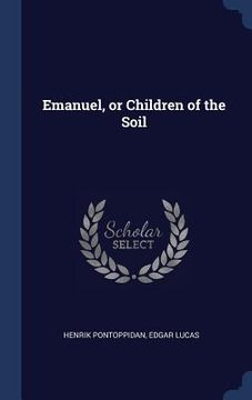 portada Emanuel, or Children of the Soil (in English)