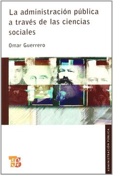 portada La Administracion Publica a Traves de las Ciencias Sociales (in Spanish)