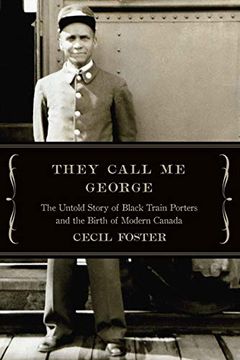 portada They Call me George: The Untold Story of the Black Train Porters 