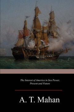 portada The Interest of America in Sea Power, Present and Future (in English)