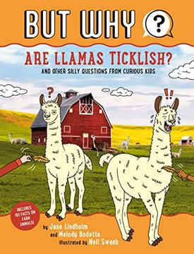portada Are Llamas Ticklish? #1: And Other Silly Questions From Curious Kids (But Why) 