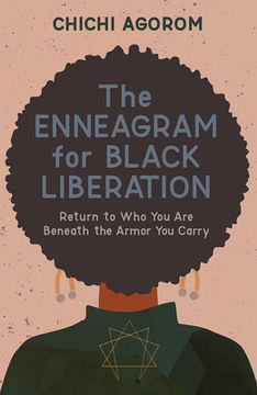portada The Enneagram for Black Liberation: Return to who you are Beneath the Armor you Carry (en Inglés)