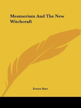 portada mesmerism and the new witchcraft (en Inglés)