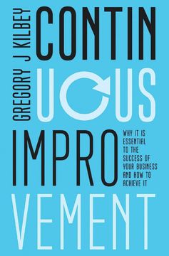 portada Continuous Improvement: Why it is Essential to the Success of your Business and How to Achieve It (en Inglés)