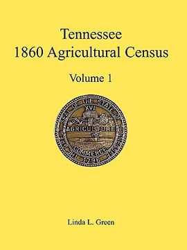portada tennessee 1860 agricultural census, volume 1 (en Inglés)