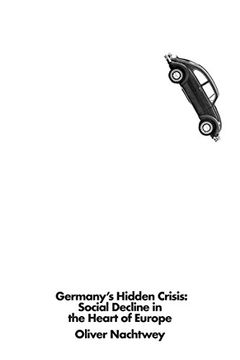 portada Germany's Hidden Crisis: Social Decline in the Heart of Europe (en Inglés)