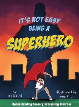portada It's Not Easy Being a Superhero (in English)