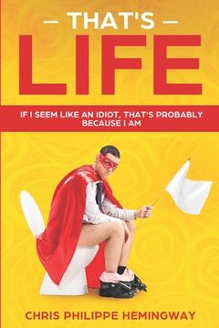 portada That's Life: If I seem like an idiot, that's probably because I am (en Inglés)