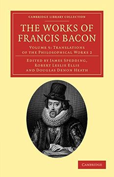 portada The Works of Francis Bacon 14 Volume Paperback Set: The Works of Francis Bacon - Volume 5 (Cambridge Library Collection - Philosophy) 