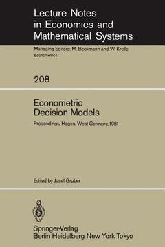 portada econometric decision models: proceedings of a conference held at the university of hagen, west germany, june 19 20, 1981 (en Inglés)