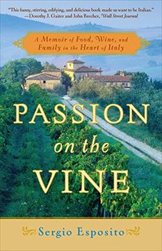 portada Passion on the Vine: A Memoir of Food, Wine, and Family in the Heart of Italy (en Inglés)