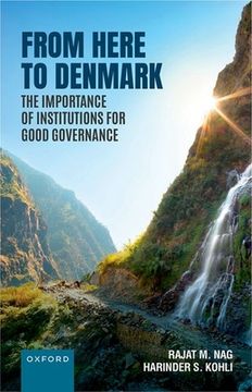 portada From Here to Denmark: The Importance of Institutions for Good Governance (en Inglés)