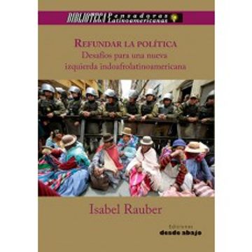 portada Refundar la politica, desafios para una nueva izquierda indoafrolatinoamericana