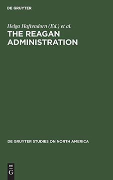 portada The Reagan Administration (de Gruyter Studies on North America) (en Inglés)