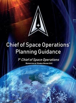 portada Chief of Space Operations' Planning Guidance: 1st Chief of Space Operations (en Inglés)