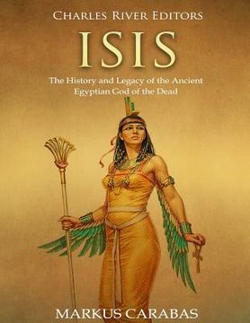 portada Isis: The History and Legacy of the Ancient Egyptian God of the Dead (en Inglés)