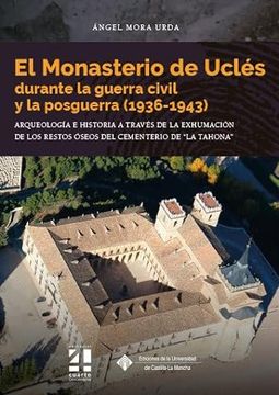 portada El Monasterio de Ucles Durante la Guerra Civil y la Posguerra (1936-1943)