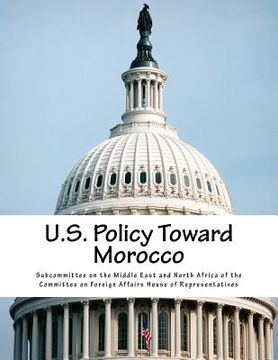 portada U.S. Policy Toward Morocco (en Inglés)