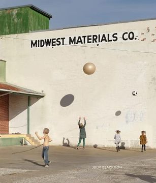 portada Julie Blackmon Midwest Materials (in English)