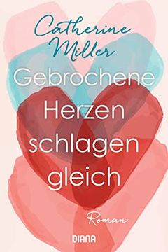 portada Gebrochene Herzen Schlagen Gleich: Roman (en Alemán)